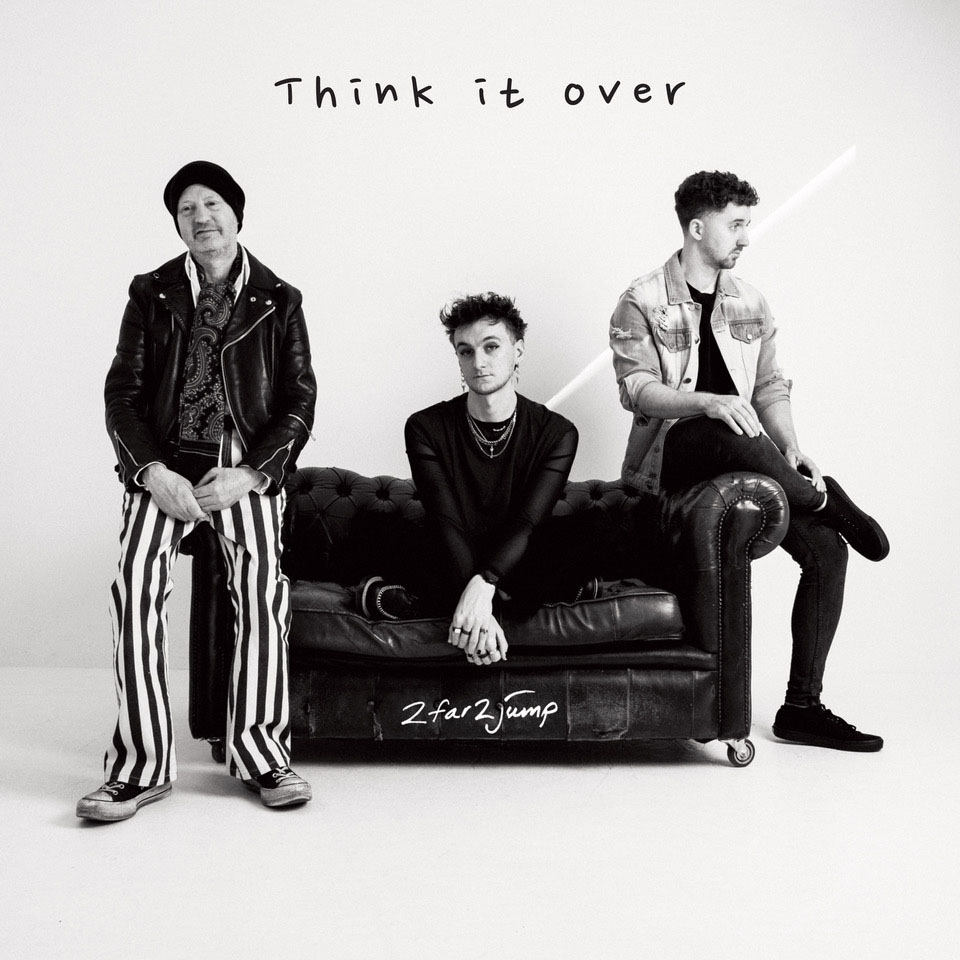 2far2jump - Think it over – OUT NOW!