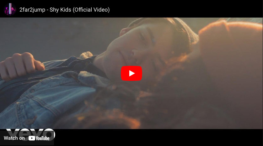 2far2jump Shy Kids video
